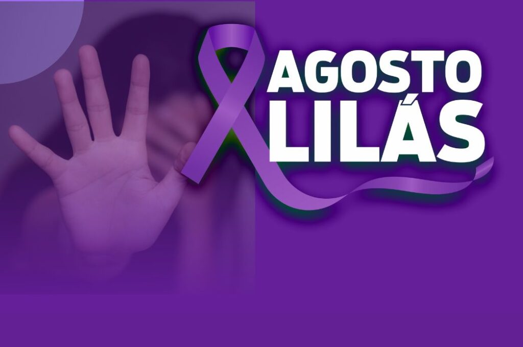 Agosto Lilás reforça compromisso com o enfrentamento à violência contra a mulher
